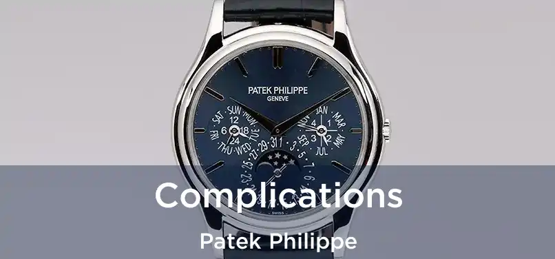  Complications Patek Philippe
