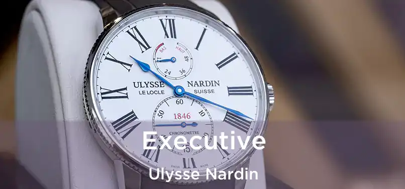  Executive Ulysse Nardin