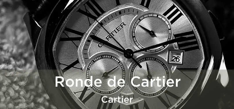  Ronde de Cartier Cartier