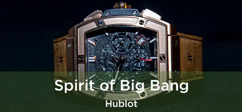  Spirit of Big Bang Hublot