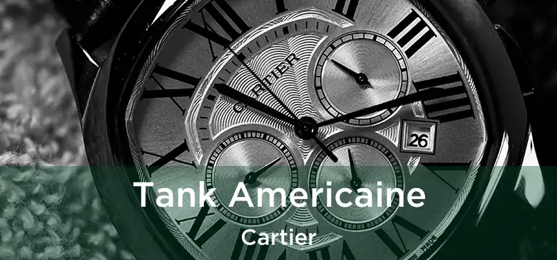  Tank Americaine Cartier