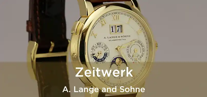  Zeitwerk A. Lange and Sohne
